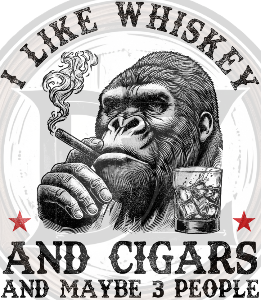Circular design with a gorilla smoking a cigar and holding a glass of whiskey, text 'I Like Whiskey and Cigars and Maybe 3 People'.